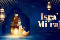 Isra Miraj Mengisahkan Perjalanan luar Biasa Nabi Muhammad SAW Dalam Satu Malam