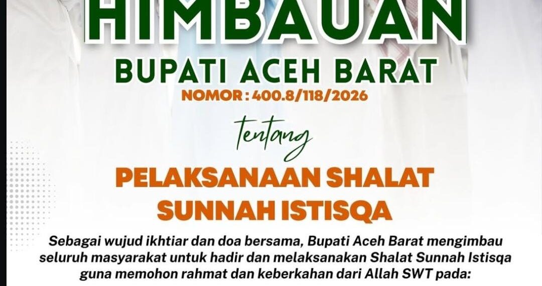 Pemerintah Aceh Barat Himbau Gelar Shalat Sunah Istisqa