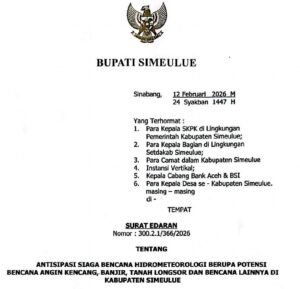 Bupati Simeulue Keluarkan Surat Edaran Antisipasi Siaga Bencana Hidrometeorologi