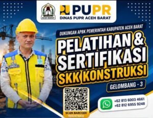 PUPR Aceh Barat Buka Pendaftaran Pelatihan dan SKK Kontruksi Gelombang 3 