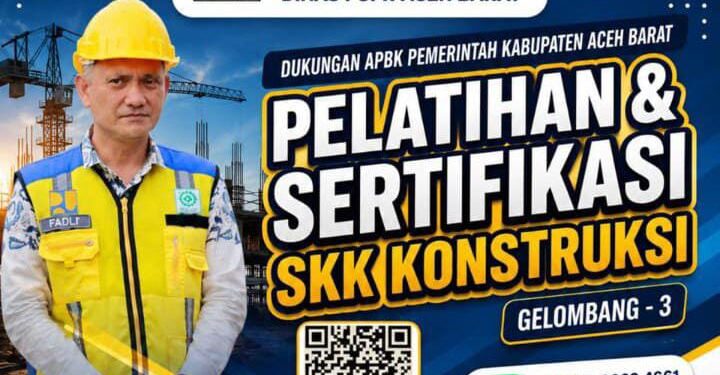 PUPR Aceh Barat Buka Pendaftaran Pelatihan dan SKK Kontruksi Gelombang 3