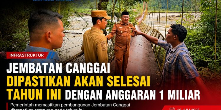Jembatan Canggai Dipastikan Akan Selesai Tahun Ini Dengan Anggaran 1 Miliar