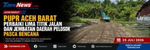 PUPR Aceh Barat Perbaiki Lima Titik Jalan dan Jembatan Daerah Pelosok Pasca Bencana