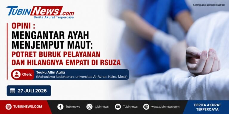 Mengantar Ayah Menjemput Maut: Potret Buruk Pelayanan dan Hilangnya Empati di RSUZA