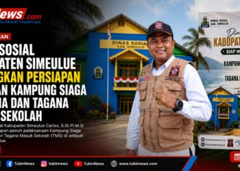 Dinas Sosial Kabupaten Simeulue Matangkan Persiapan Kegiatan Kampung Siaga Bencana dan Tagana Masuk Sekolah