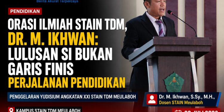 Orasi Ilmiah STAIN TDM, Ikhwan: Lulusan S1 Bukan Garis Finis Perjalanan Pendidikan