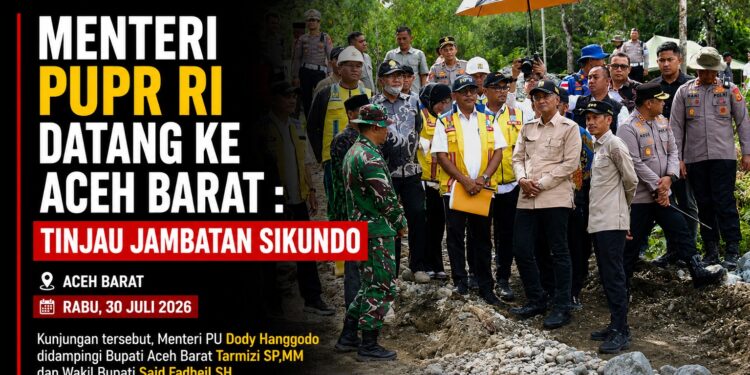 Menteri PUPR Datang ke Aceh Barat Tinjau Jambatan Sikundo