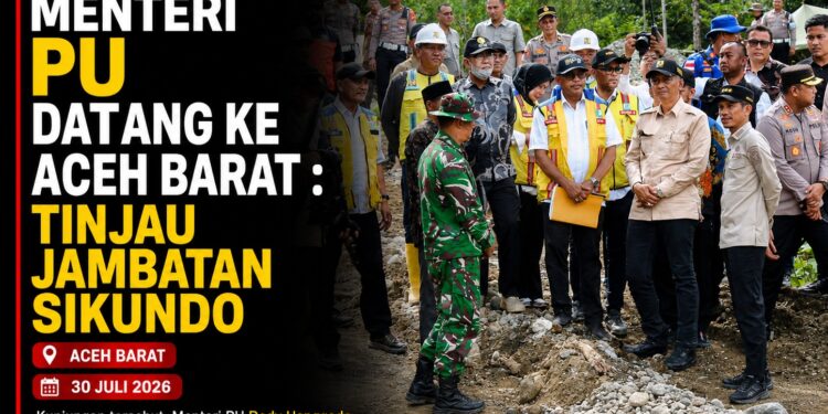 Menteri PU Datang ke Aceh Barat Tinjau Jambatan Sikundo