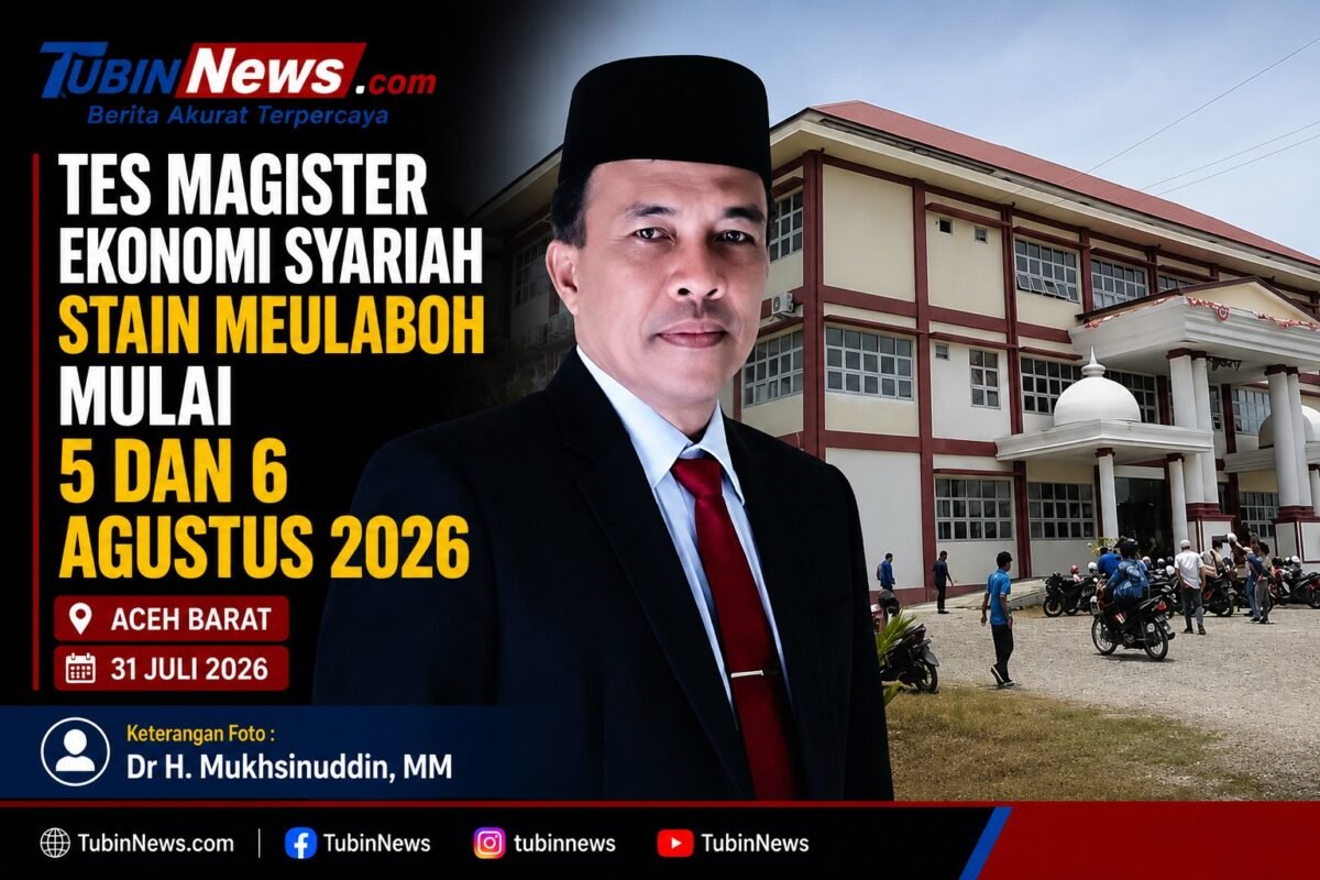 Mukhsinuddin: Tes Akademik Magister Ekonomi Syariah STAIN Meulaboh Dimulai 5-6 Agustus 2026